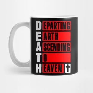 DEATH - Departing Earth Ascending To Heaven Mug